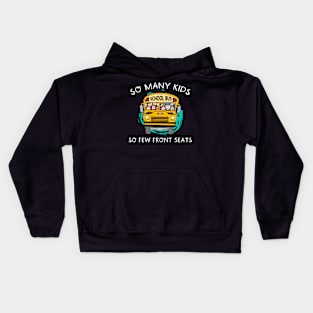 So Many Kids So Few Front Seats Kids Hoodie